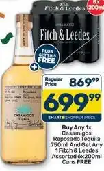 Pick n Pay Reposado - casamigos tequila 750ml and 1 fitch & leedes assorted 6x200ml cans offer