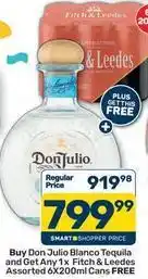 Pick n Pay Don julio - blanco tequila and fitch & leedes assorted 6x200ml cans offer
