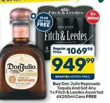 Pick n Pay Reposado - don julio tequila and fitch & leedes assorted 6x200ml cans offer