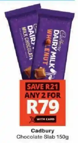 Checkers Cadbury Chocolate Slab offer