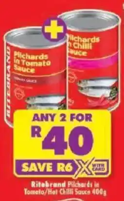 Shoprite Ritebrand Pichards in Tomato/Hot Chilli Sauce offer