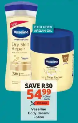 Checkers Vaseline Body Cream/Lotion offer