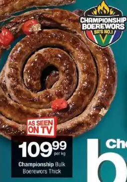 Checkers Championship Bulk Boerewors Thick offer