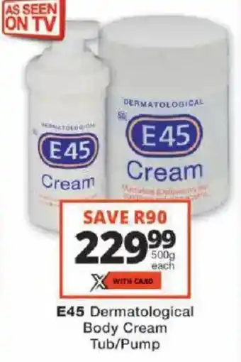 Checkers E45 Dermatological Body Cream offer