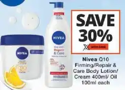 Checkers Nivea Q10 Firming/ Repair & Care Body Lotion/ Cream/ Oil offer