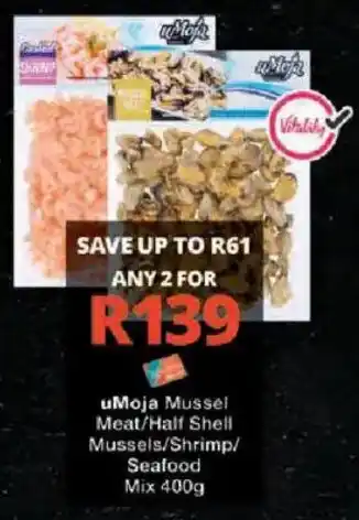 Checkers uMoja Mussel Meat/Half Shell Mussels/Shrimp/Seafood Mix offer