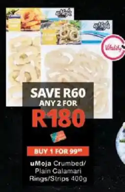 Checkers uMoja Crumbed/Plain Calamari Rings/Strips offer