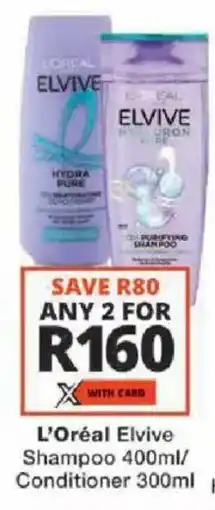 Checkers L'Oreal Elvive Shampoo Conditioner offer