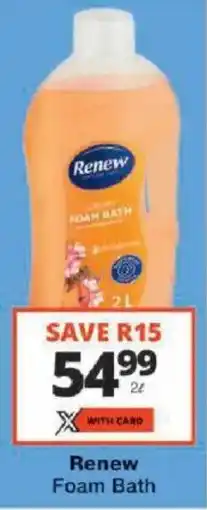 Checkers Renew Foam Bath offer