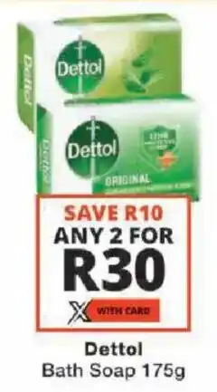 Checkers Dettol Bath Soap offer