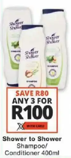 Checkers Shower to Shower Shampoo/Conditioner offer