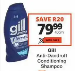 Checkers Gill Anti-Dandruff Conditioning Shampoo offer