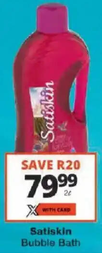 Checkers Satiskin Bubble Bath offer