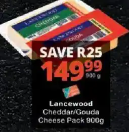 Checkers Lancewood Cheddar/Gouda Cheese Pack offer