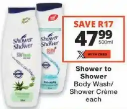 Checkers Shower to Shower Body Wash/Shower Crème offer