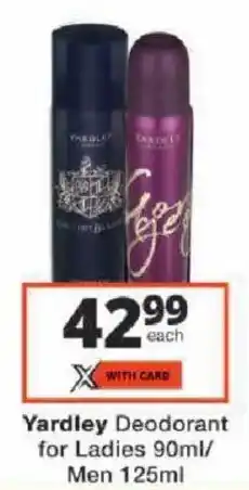 Checkers Yardley Deodorant for Ladies / Men offer