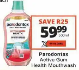 Checkers Parodontax Active Gum Health Mouthwash offer