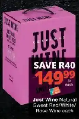 Checkers Just Wine Natural Sweet Red/White/Rose Wine offer