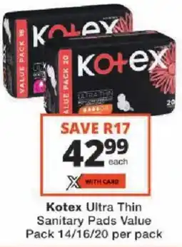 Checkers Kotex Ultra Thin Sanitary Pads Value offer
