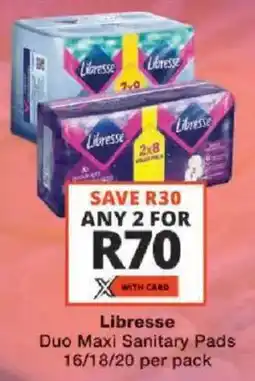 Checkers Libresse Duo Maxi Sanitary Pads offer