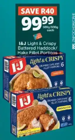 Checkers I&J Light & Crispy Battered Haddock/Hake Fillet Portions offer