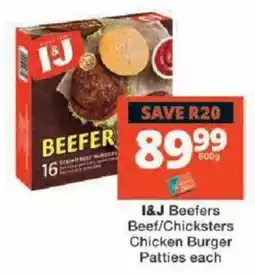 Checkers I&J Beefers Beef/Chicksters Chicken Burger Patties offer