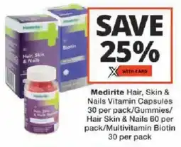 Checkers Medirite Hair, Skin & Nails Vitamin Capsules/ Gummies/ Hair Skin & Nails/ Multivitamin Biotin offer