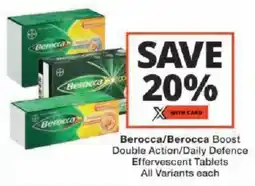 Checkers Berocca/ Berocca Boost Double Action/ Daily Defence Effervescent Tablets offer