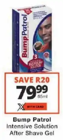 Checkers Bump Patrol Intensive Solution After Shave Gel offer
