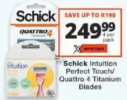 Checkers Schick Intuition Perfect Touch/Quattro 4 Titanium Blades offer