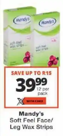 Checkers Mandy's Soft Feel Face/Leg Wax Strips offer