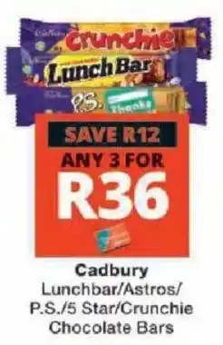 Checkers Cadbury Lunchbar/Astros/P.S./5 Star/Crunchie Chocolate Bars offer
