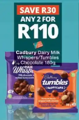 Checkers Cadbury Dairy Milk Whispers/Tumbles Chocolate offer