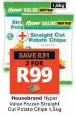 Checkers Hyper Housebrand Hyper Value Frozen Straight Cut Potato Chips offer