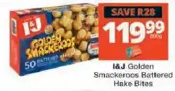 Checkers Hyper I&J Golden Smackeroos Battered Hake Bites offer