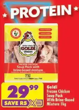 Shoprite Goldi Frozen Chicken Soup Pack With Brine-Based Mixture offer