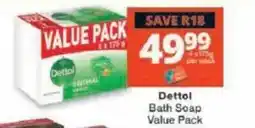Checkers Hyper Dettol Bath Soap Value Pack offer