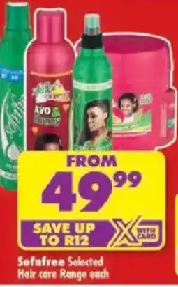 Shoprite Sofnfree Selected Hair care Range offer