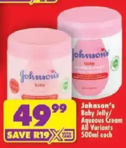Shoprite Johnson's Baby Jelly/Aqueous Cream offer