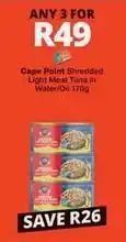 Checkers Hyper Cape point - shredded light meat tuna in water/oil 170g offer