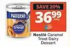 Checkers Hyper Nestlé - caramel treat dairy dessert offer