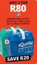 Checkers Hyper Aquelle - natural still/ sparkling unflavoured spring water offer