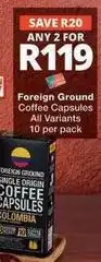 Checkers Foreign ground coffee capsules offer