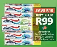 Checkers Aquafresh - toothpaste value pack offer