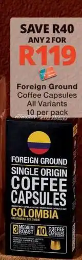 Checkers Foreign ground coffee capsules offer
