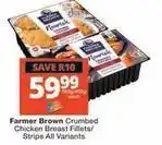 Checkers Farmer brown - crumbed chicken breast fillets/strips offer