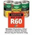 Checkers Rhodes - chakalaka, sweetcorn, butter beans, mixed veg offer