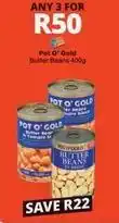 Checkers Pot o' gold - butter beans 400g offer