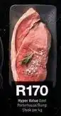 Checkers Hyper value beef porterhouse/rump steak offer