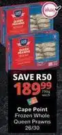Checkers Cape point - frozen whole queen prawns 26/30 offer